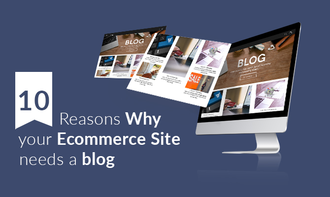 Ecommerce Sites needs blog